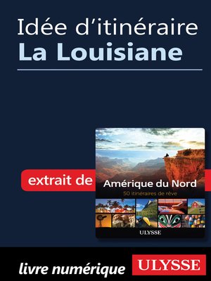cover image of Idée d'itinéraire--La Louisiane